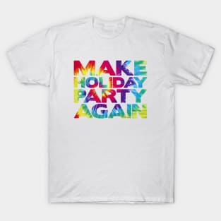 make holiday party again T-Shirt